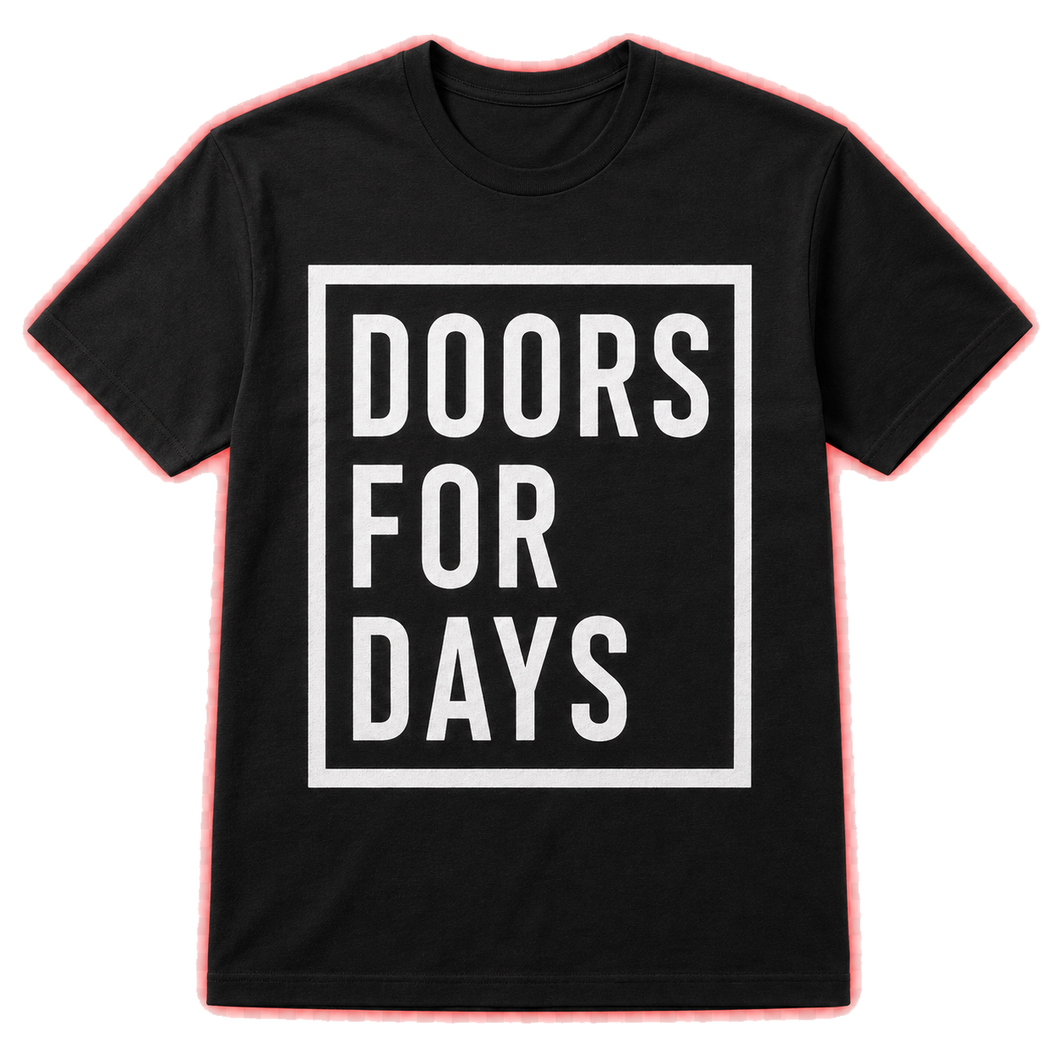 DOORS FOR DAYS T-SHIRT